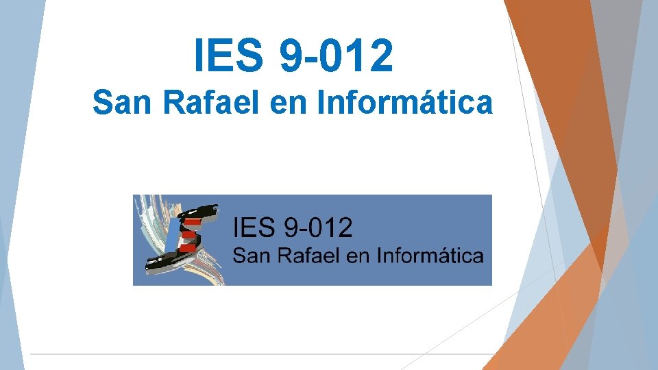 IES 9 -012 San Rafael en Informática 