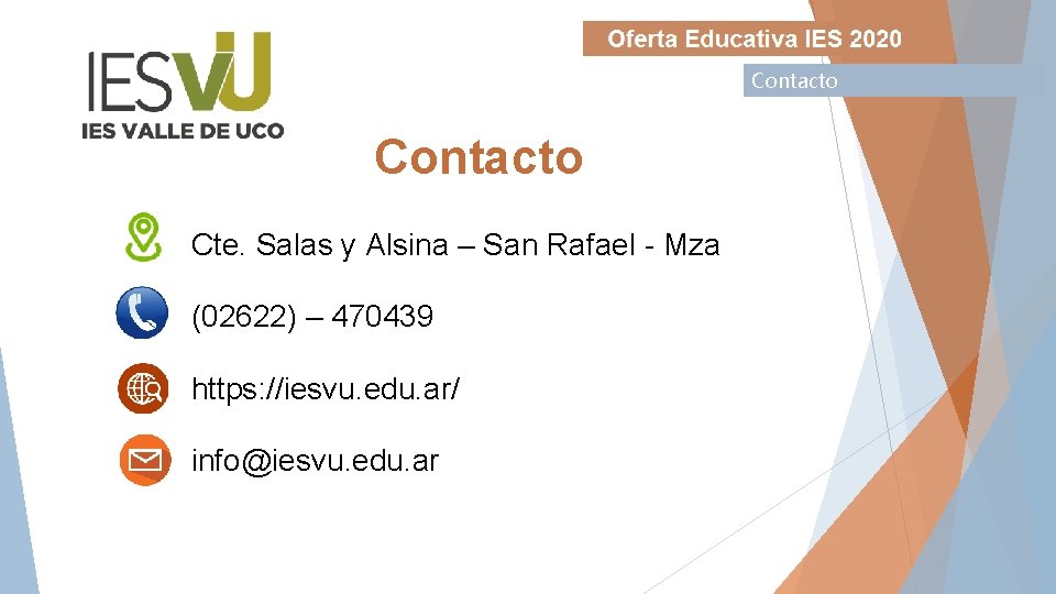 Contacto Cte. Salas y Alsina – San Rafael - Mza (02622) – 470439 https: