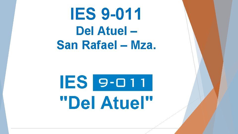 IES 9 -011 Del Atuel – San Rafael – Mza. 
