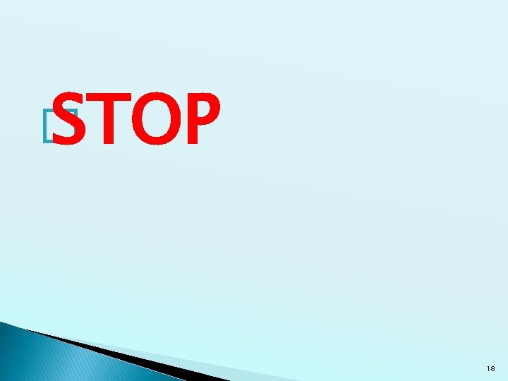 � STOP 18 � STOP 18