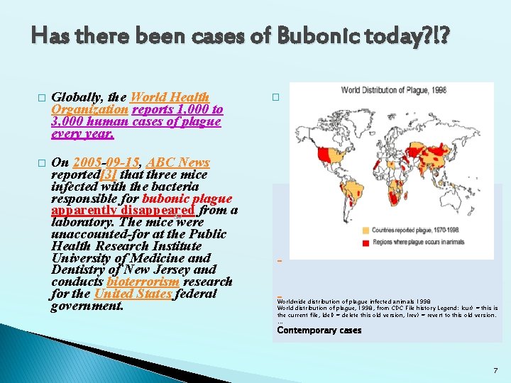 Has there been cases of Bubonic today? !? � Globally, the World Health Organization Has there been cases of Bubonic today? !? � Globally, the World Health Organization