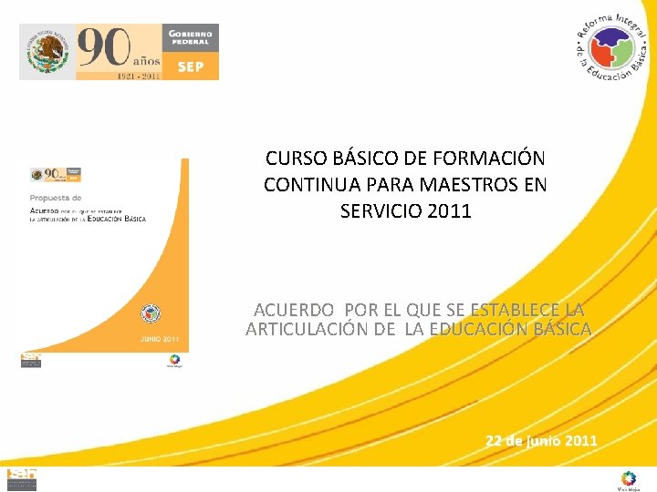 CURSO BÁSICO DE FORMACIÓN CONTINUA PARA MAESTROS EN SERVICIO 2011 ACUERDO POR EL QUE