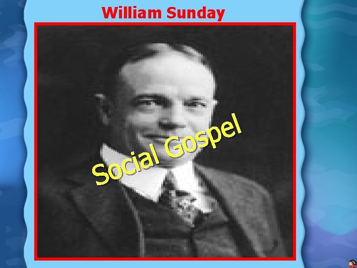 William Sunday l a i c So l e p s Go 