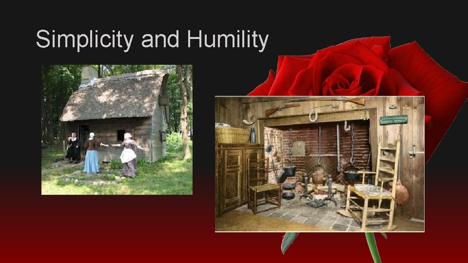 Simplicity and Humility 