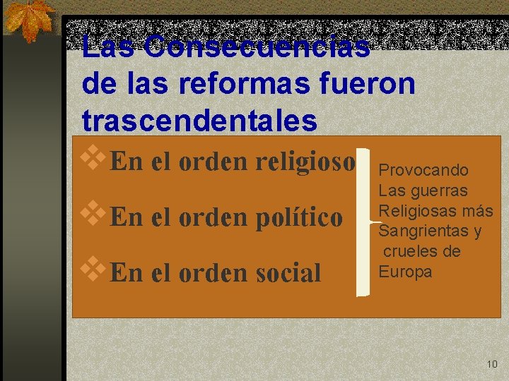 Las Consecuencias de las reformas fueron trascendentales v. En el orden religioso v. En