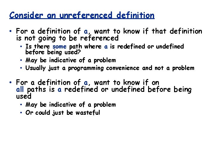 Consider an unreferenced definition • For a definition of a, want to know if