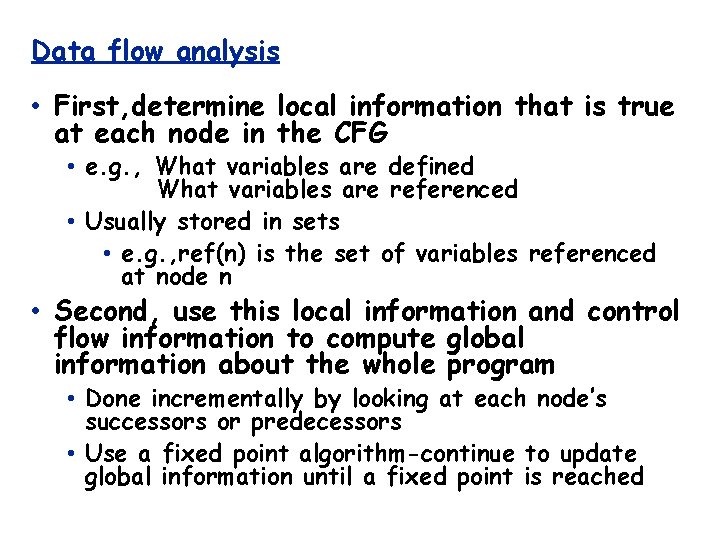 Data flow analysis • First, determine local information that is true at each node