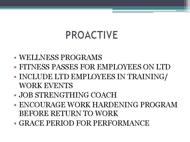 PROACTIVE • WELLNESS PROGRAMS • FITNESS PASSES FOR EMPLOYEES ON LTD • INCLUDE LTD