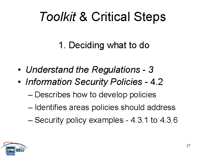Toolkit & Critical Steps 1. Deciding what to do • Understand the Regulations -