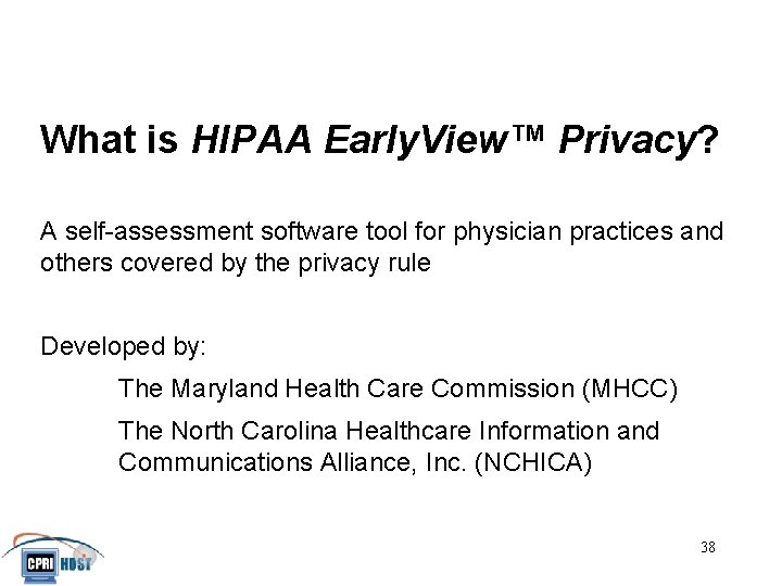 What is HIPAA Early. View™ Privacy? A self-assessment software tool for physician practices and