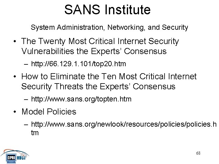 SANS Institute System Administration, Networking, and Security • The Twenty Most Critical Internet Security