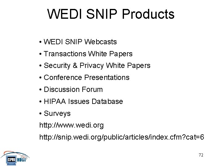 WEDI SNIP Products • WEDI SNIP Webcasts • Transactions White Papers • Security &