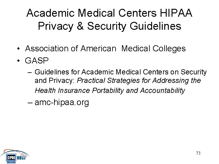 Academic Medical Centers HIPAA Privacy & Security Guidelines • Association of American Medical Colleges