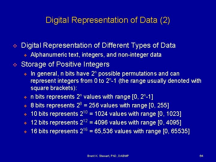 Digital Representation of Data (2) v Digital Representation of Different Types of Data v