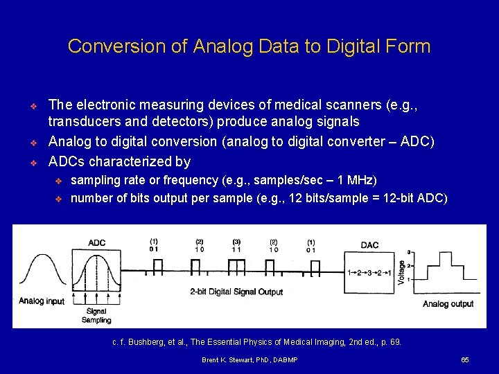 Conversion of Analog Data to Digital Form v v v The electronic measuring devices