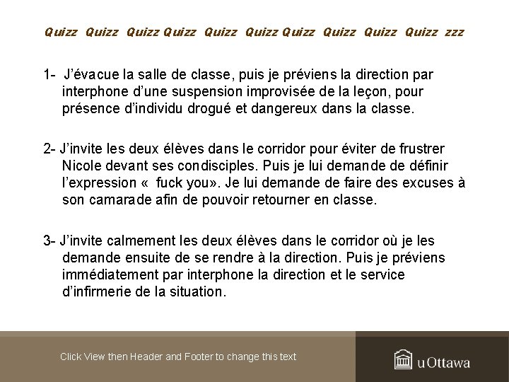 Quizz Quizz Quizz zzz 1 - J’évacue la salle de classe, puis je préviens