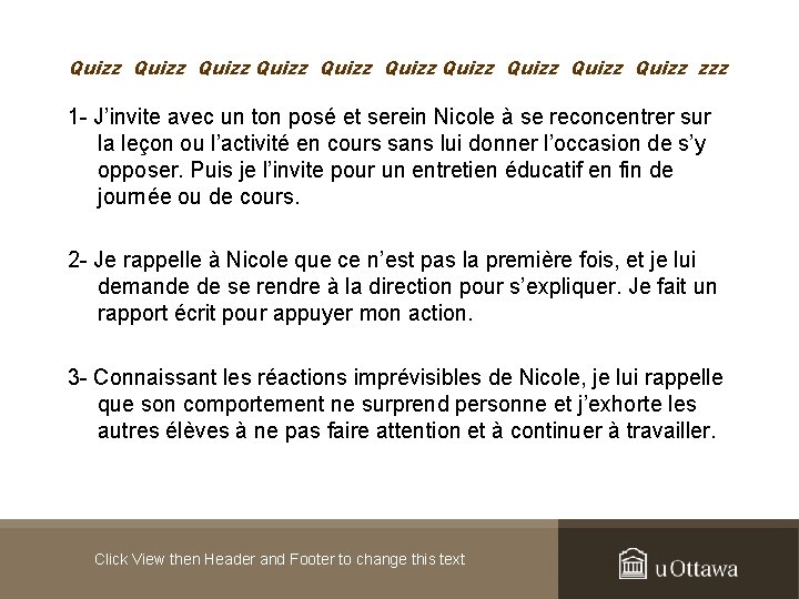 Quizz Quizz Quizz zzz 1 - J’invite avec un ton posé et serein Nicole