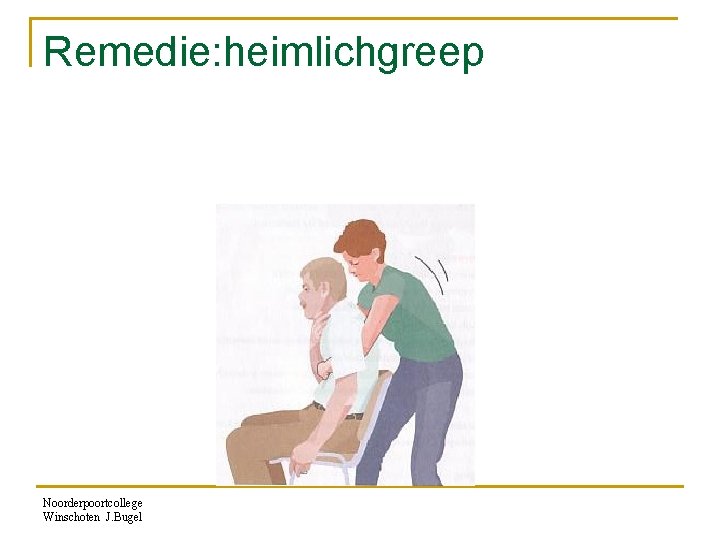Remedie: heimlichgreep Noorderpoortcollege Winschoten J. Bugel 