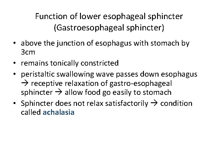 Function of lower esophageal sphincter (Gastroesophageal sphincter) • above the junction of esophagus with