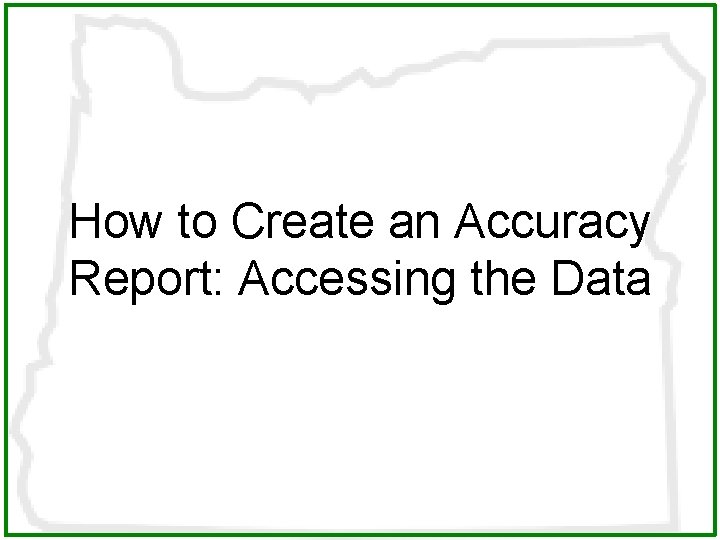 How to Create an Accuracy Report: Accessing the Data 