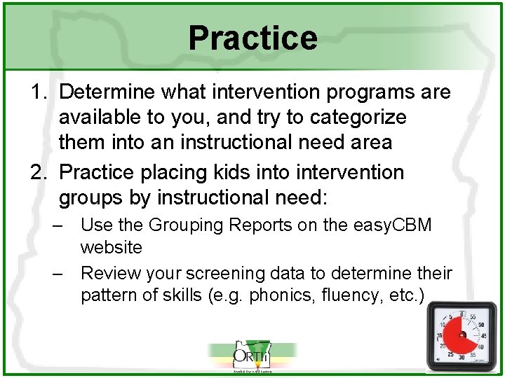 Practice 1. Determine what intervention programs are available to you, and try to categorize