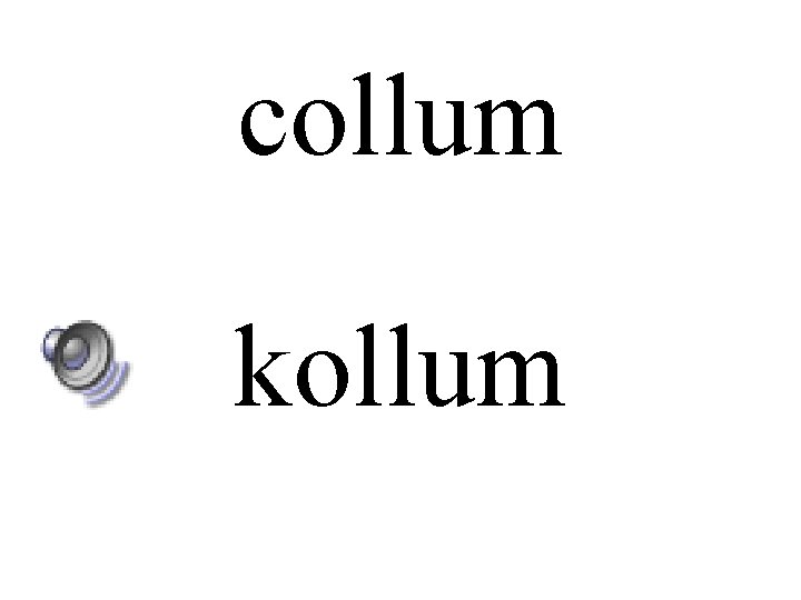 collum kollum 