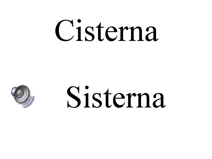 Cisterna Sisterna 