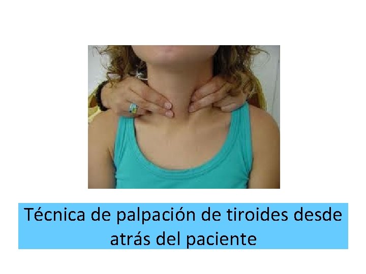 Técnica de palpación de tiroides desde atrás del paciente 