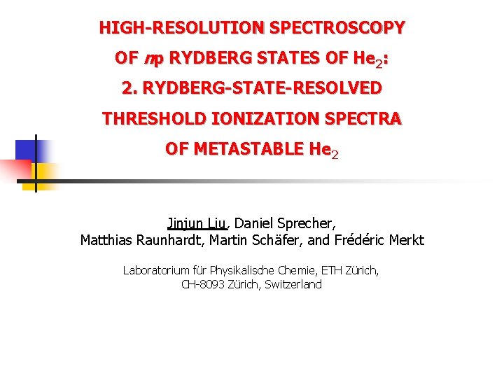 HIGHRESOLUTION SPECTROSCOPY OF np RYDBERG STATES OF He