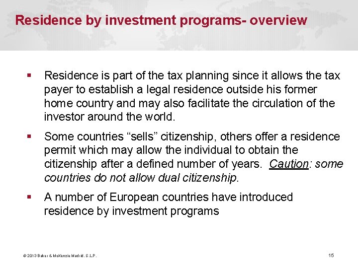 Residence by investment programs- overview § Residence is part of the tax planning since