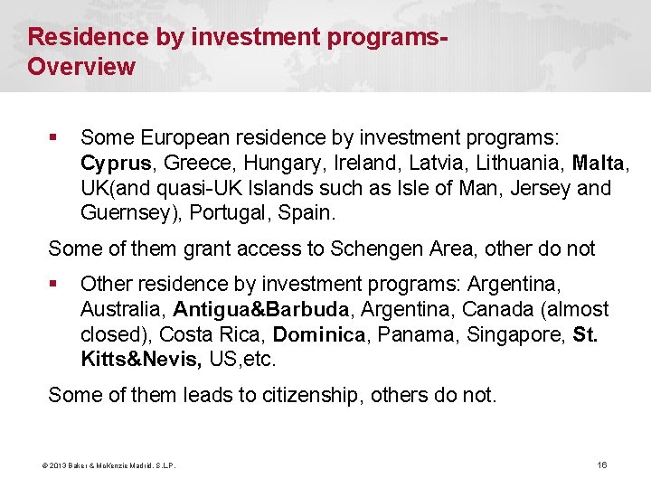 Residence by investment programs. Overview § Some European residence by investment programs: Cyprus, Greece,