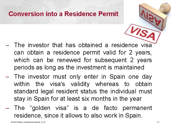 Conversion into a Residence Permit – The investor that has obtained a residence visa