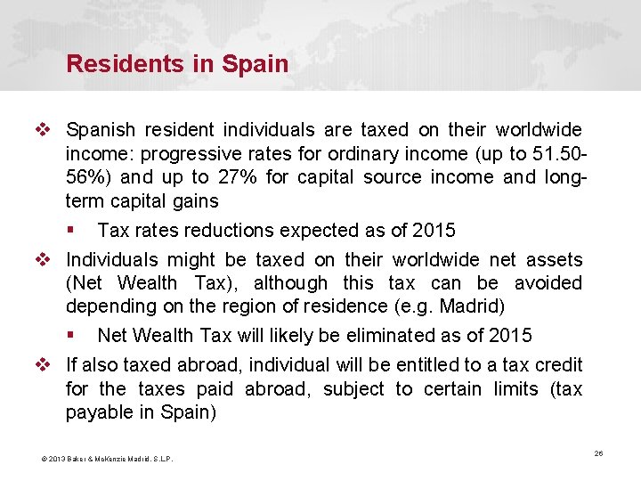 Residents in Spain v Spanish resident individuals are taxed on their worldwide income: progressive