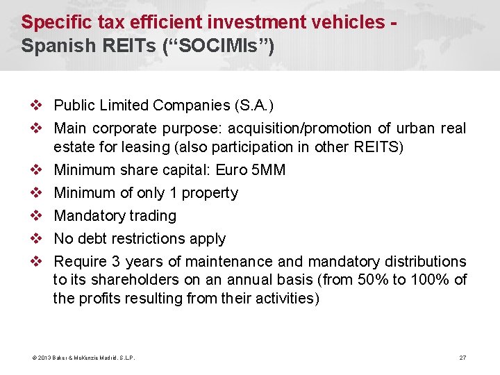 Specific tax efficient investment vehicles Spanish REITs (“SOCIMIs”) v Public Limited Companies (S. A.