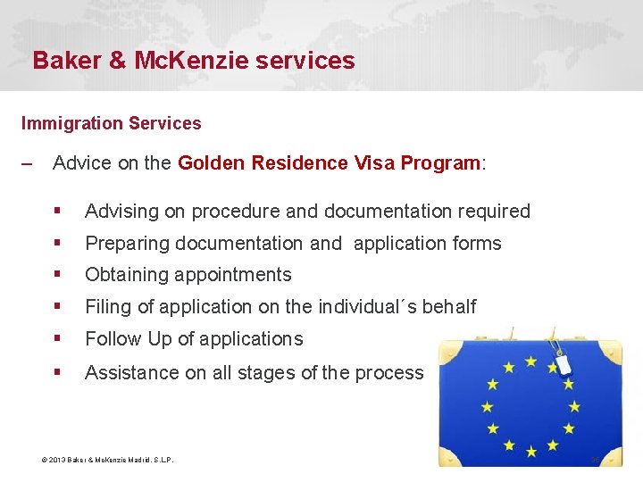 Baker & Mc. Kenzie services Immigration Services – Advice on the Golden Residence Visa