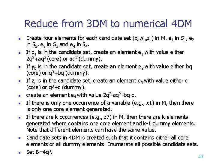 Reduce from 3 DM to numerical 4 DM n n n n n Create