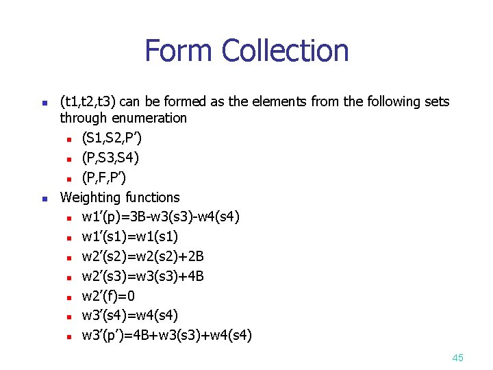 Form Collection n n (t 1, t 2, t 3) can be formed as