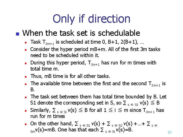 Only if direction n When the task set is schedulable n n n n