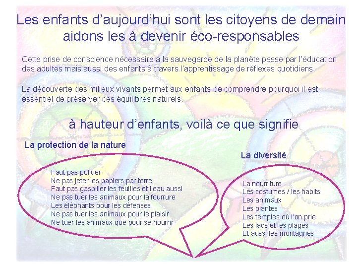 Les enfants d’aujourd’hui sont les citoyens de demain aidons les à devenir éco-responsables Cette