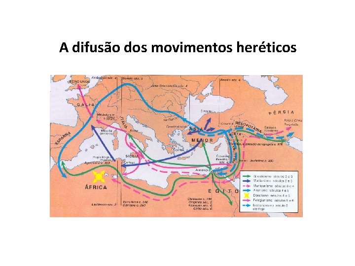 A difusão dos movimentos heréticos 