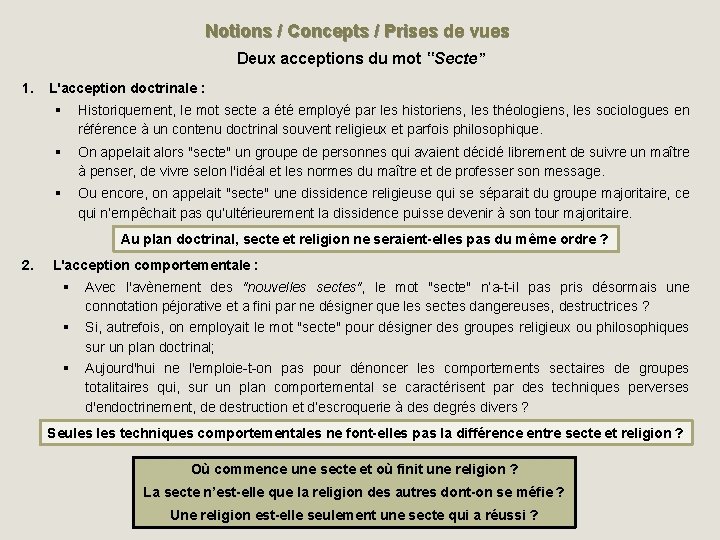 Notions / Concepts / Prises de vues Deux acceptions du mot ‟Secte” 1. L'acception