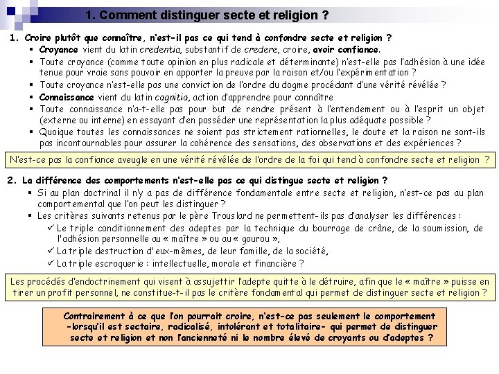 1. Comment distinguer secte et religion ? 1. Croire plutôt que connaître, n’est-il pas