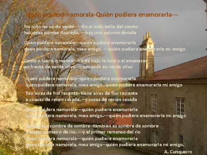 Quen poidera namorala-Quièn pudiera enamorarla--No niño no vó do vento-----En el nido bello del Quen poidera namorala-Quièn pudiera enamorarla--No niño no vó do vento-----En el nido bello del