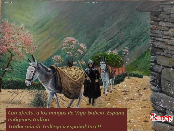 Con afecto, a los amigos de Vigo-Galicia- España. Imágenes: Galicia. Traducción de Gallego a Con afecto, a los amigos de Vigo-Galicia- España. Imágenes: Galicia. Traducción de Gallego a