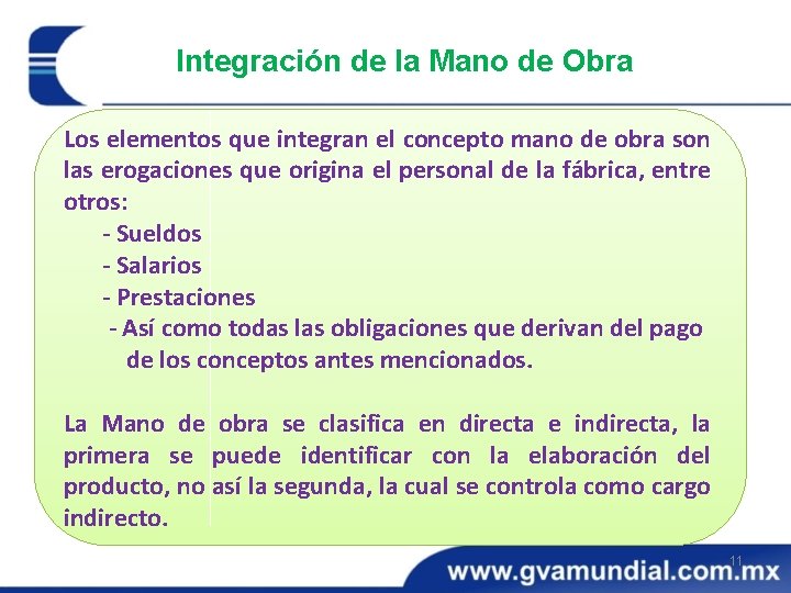 Integración de la Mano de Obra Los elementos que integran el concepto mano de