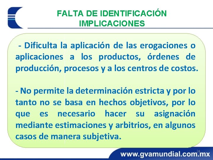 FALTA DE IDENTIFICACIÓN IMPLICACIONES - Dificulta la aplicación de las erogaciones o aplicaciones a