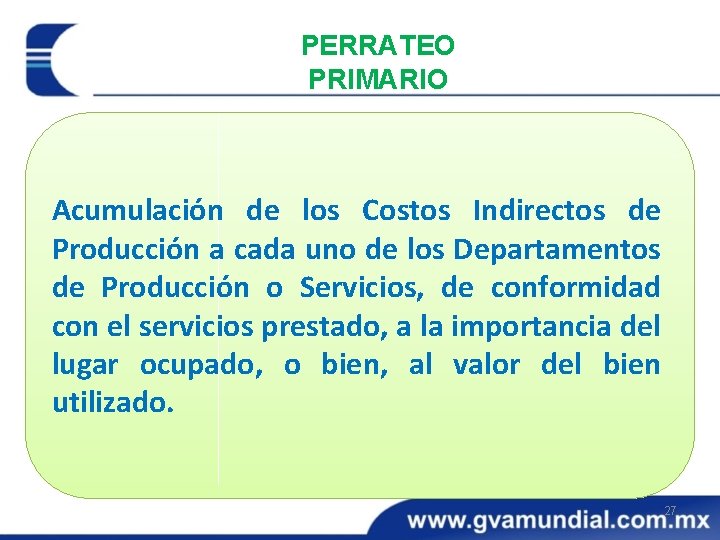 PERRATEO PRIMARIO Acumulación de los Costos Indirectos de Producción a cada uno de los