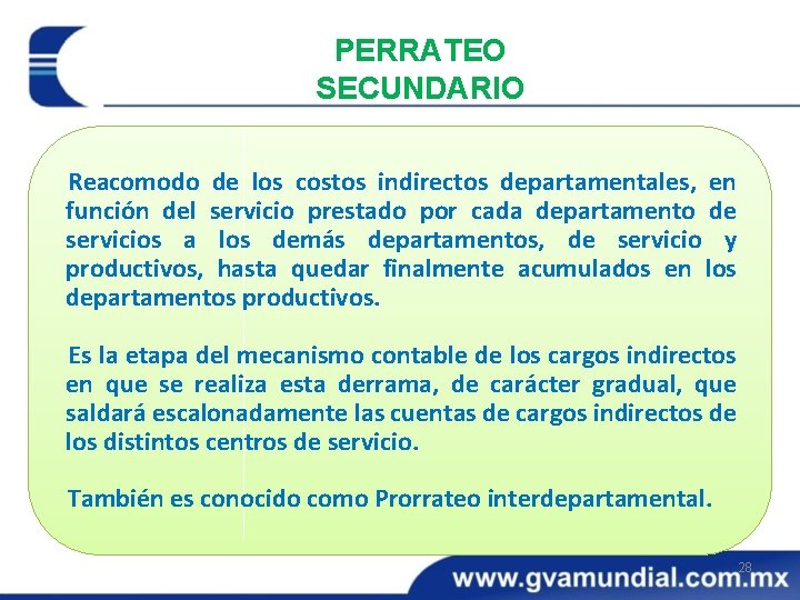PERRATEO SECUNDARIO Reacomodo de los costos indirectos departamentales, en función del servicio prestado por