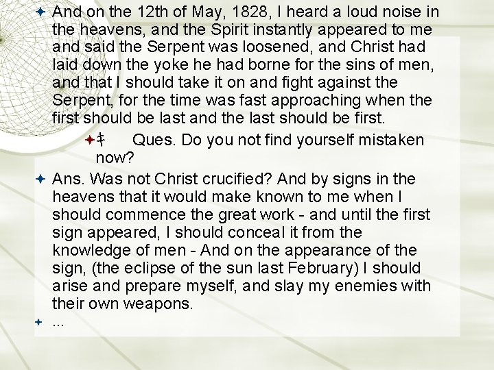  And on the 12 th of May, 1828, I heard a loud noise