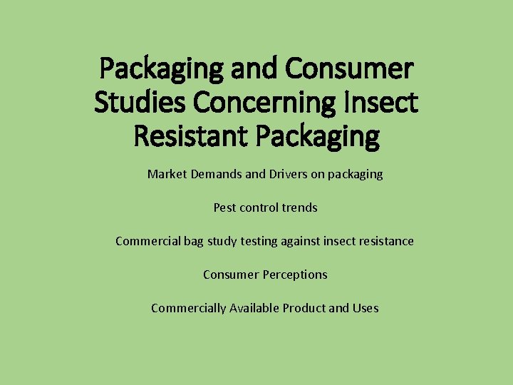Packaging and Consumer Studies Concerning Insect Resistant Packaging Market Demands and Drivers on packaging